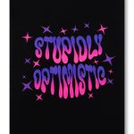 Stupidly Optimistic 4