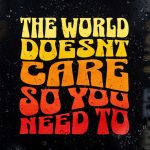 The world doesn't care Tee 3