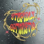 Be Stupidly Optimistic 3